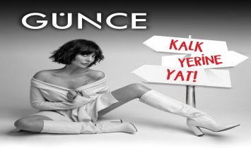 Günce - Kalk Yerine Yat