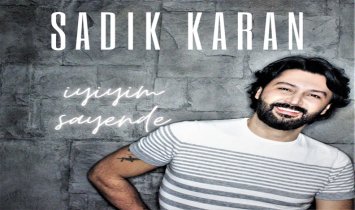 Sadık Karan - İyiyim Sayende